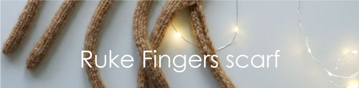New knitting pattern - Ruke Fingers Scarf